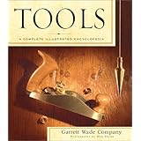Tools: A Complete Illustrated Encyclopedia