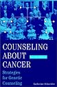 Counseling About Cancer: Strategies for Genetic Counseling