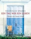 Ein Tag wie ein Leben - 4 Cassetten - Nicholas Sparks, Gunter Scho&szlig;