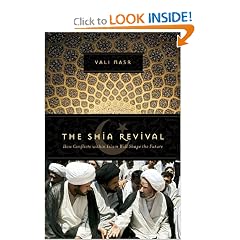 The Shia Revival: How Conflicts within Islam Will Shape the Future