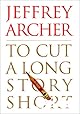 To Cut a Long Story Short