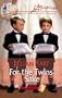 For the Twins' Sake (Tiny Blessings Series #1) (Love Inspired #308)