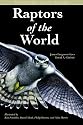 Raptors of the World (Princeton Field Guides)