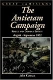 The Antietam Campaign: August-september 1862 (Great Campaigns)