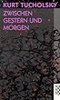 Zwischen Gestern und Morgen: Eine Auswahl aus seinen Schriften und Gedichten