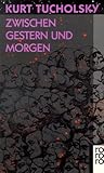 Zwischen Gestern und Morgen: Eine Auswahl aus seinen Schriften und Gedichten