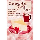 Cheesecakes Made Easy by  Marcy Mallory