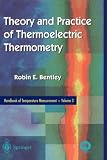 cover of Handbook of Temperature Measurement Vol. 3: The Theory and Practice of Thermoelectric Thermometry (Handbook of Temperature