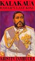 Kalakaua: Hawaii's Last King