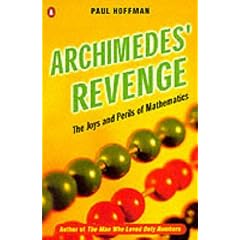 Archimedes' Revenge: Joys and Perils of Mathematics (Penguin Press Science)