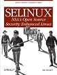 SELinux: NSA's Open Source Security Enhanced Linux