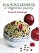 Silk Road Cooking: A Vegetarian Journey