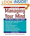 Managing Your Mind : The Mental Fitness Guide