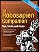 The Robosapien Companion: Tips, Tricks, and Hacks (Technology in Action)