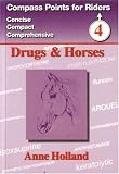 Drugs and Horses (Compass Points for Riders)