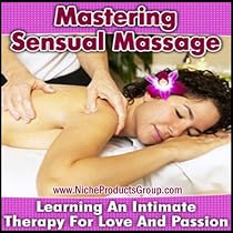 Click to Download Free Kindle Book -> Mastering Sensual Massage
