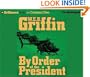 By Order of the President (Presidential Agent Series)