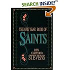 Click here to buy The One Year Book of Saints by  Clifford Stevens.