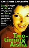 Twotiming Aisha (Making Out (Avon Paperback))
