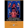 Hinduism and Buddhism: An Historical Sketch - Volume I by  Sir Charles Eliot