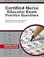 Certified Nurse Educator Exam Practice Questions: CNE Practice Tests & Exam Review for the Certified Nurse Educator Examination