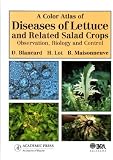 Books : A Color Atlas of Diseases of Lettuce and Related Salad Crops: Observation, Biology and Control