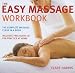 The Easy Massage Workbook: A Complete Guide to Massage Techniques width=