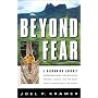 Beyond Fear: A Harrowing Journey Across New Guinea Through Rivers, Swamps, Jungle, and the Most Remote Mountains in the World