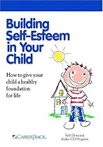 Building Self-Esteem in Your Child