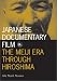 Japanese Documentary Film: The Meiji Era Through Hiroshima (Visible Evidence)