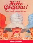 Hello Gorgeous!: Beauty Products in A...