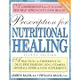 Prescription for Nutritional Healing: A Practical A-Z Reference to Drug-free Remedies Using Vitamins, Minerals, Herbs and Food Supplements (Prescription for Nutritional Healing, 2nd ed)
