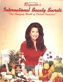 Riquette s International Beauty Secrets The Amazing World of Kitchen Cosmetics 