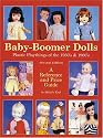 Baby Boomer Dolls Plastic Playthings of the 50's & 60's, Second Edition