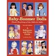 Baby Boomer Dolls Plastic Playthings of the 50's and 60's, Second Edition by Michele Karl
