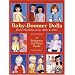 Baby Boomer Dolls Plastic Playthings of the 50's & 60's, Second Edition