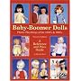 Baby Boomer Dolls Plastic Playthings of the 50's & 60's, Second Edition