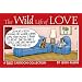 The Wild Life of Love: A Rubes Cartoon Collection