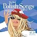 The Best Polish Songs... Ever!