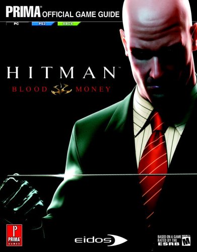 Hitman, Blood Money: Prima Official Game Guide (Prima Official Game Guide)