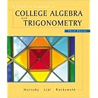 A Graphical Approach to College Algebra and Trigonometry (3rd Edition) by John Hornsby, Margaret L. Lial, and Gary K. Rockswold
