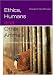 Ethics, Humans and Other Animals: An Introduction with Readings