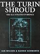 The Turin Shroud: The Illustrated Evidence