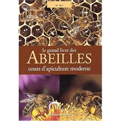 Le grand livre des abeilles. Cours d'apiculture moderne