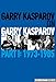 Garry Kasparov on Garry Kasparov, Part 1: 1973-1985