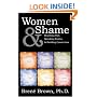 Women & Shame: Reaching Out, Speaking Truths and Building Connection