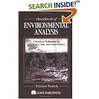 Click here to buy Handbook of Environmental Analysis: Chemical Pollutants in Air, Water, Soil, and Solid Wastes by  Pradyot Patnaik.
