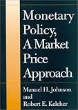 Monetary Policy, A Market Price Approach