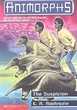 The Suspicion (Animorphs #24)