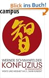 Konfuzius im Management: Werte und Weisheit im 21. Jahrhundert